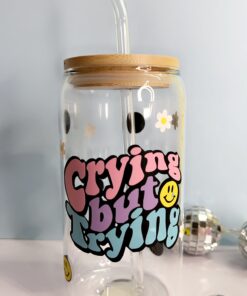 Crying But Trying Iced Coffee Glass Cup