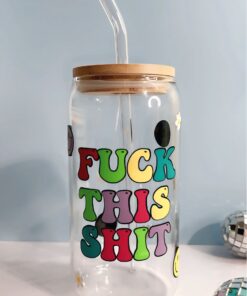 Fuck this Shit Iced Coffee Glass Cup