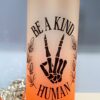 Ombré Cup "BE A KIND HUMAN"